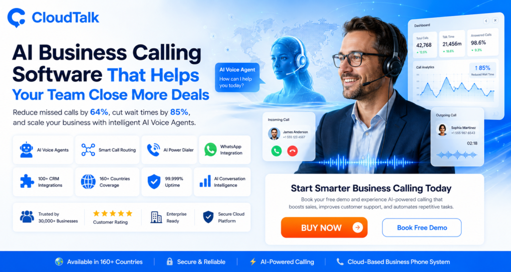 CloudTalk AI Business Calling Software: The Complete Guide to Smarter Sales & Customer Support in 2026