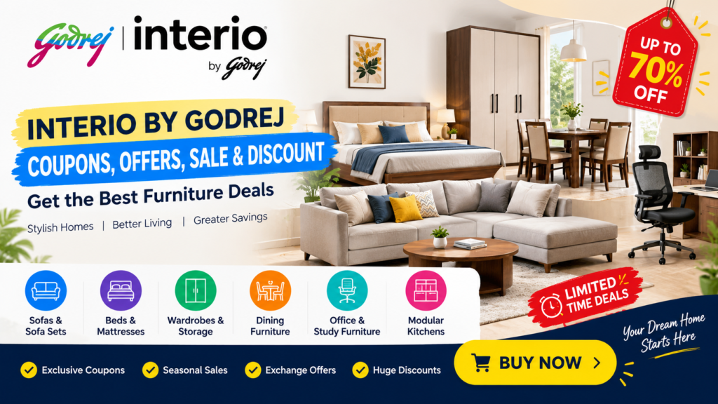 Interio by Godrej Coupons, Offers, Sale & Discount: Get the Best Furniture Deals